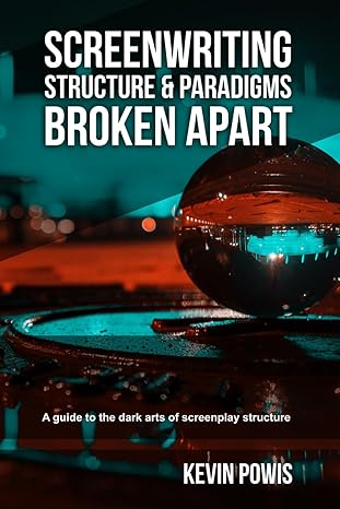 Screenwriting Structure and Paradigms Broken Apart